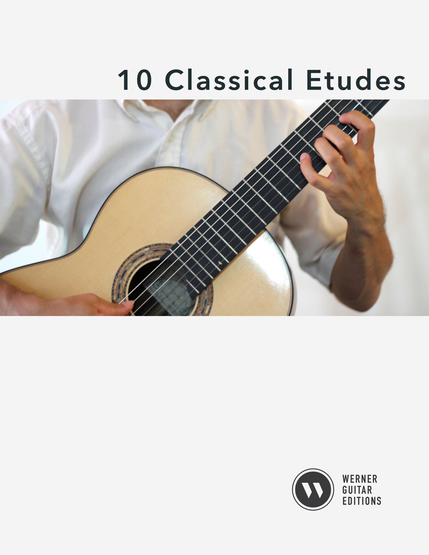 Ten Classical Etudes for Classical Guitar