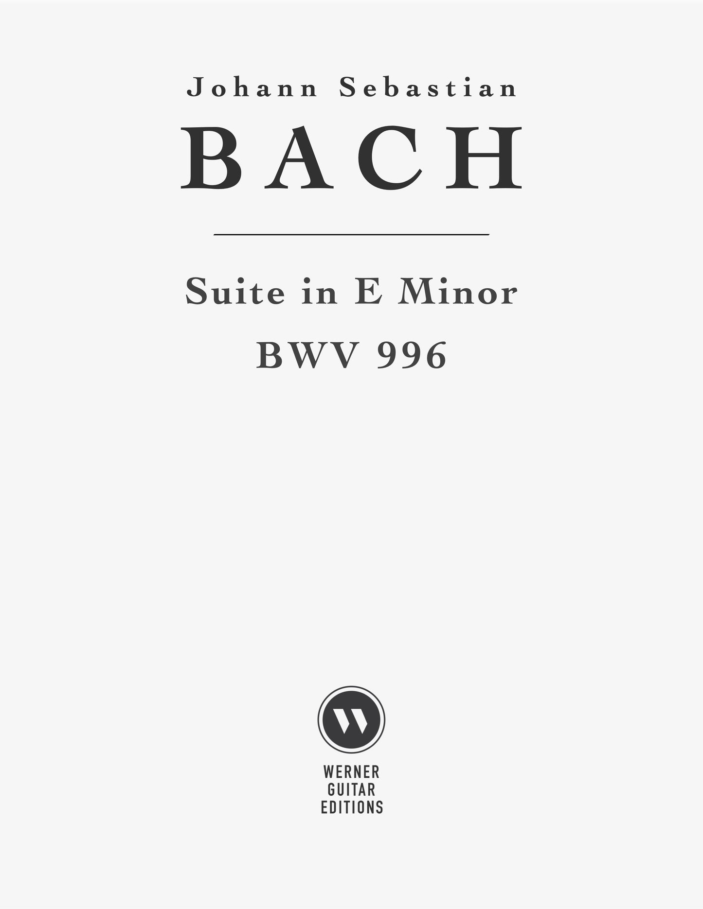 Lute Suite in E Minor BWV 996 by Bach for Classical Guitar (PDF)