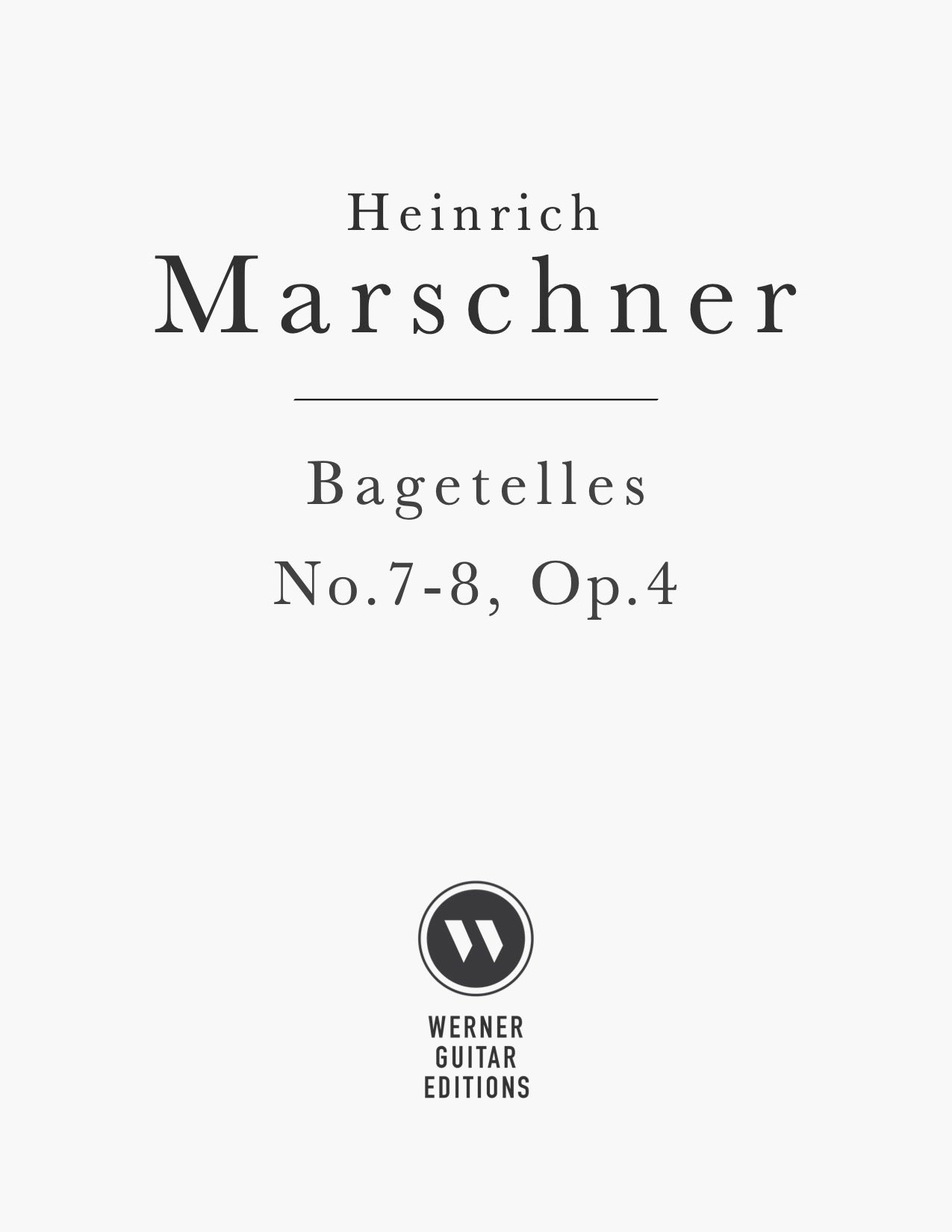 Bagatelle No.7 & No.8, Op.4 by Heinrich Marschner (1795-1861) - PDF Sheet Music for Classical Guitar.