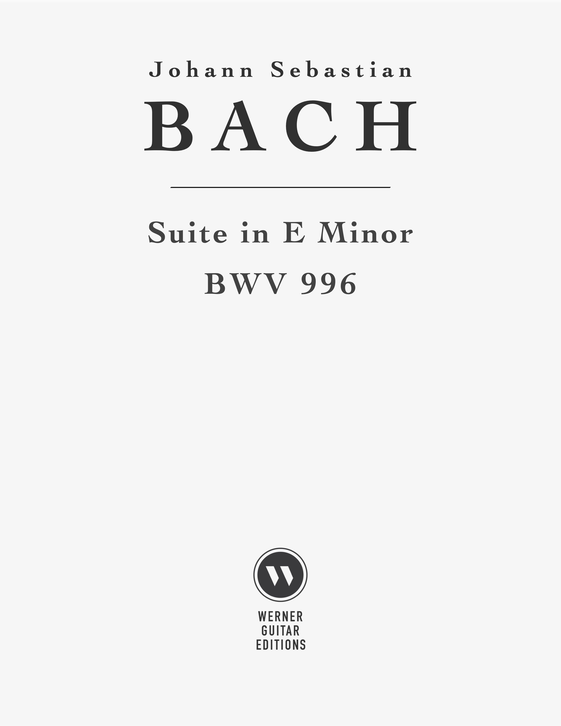 Lute Suite in E Minor BWV 996 by Bach for Classical Guitar (PDF)