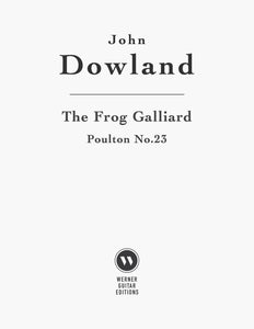 The Frog Galliard (Poulton No. 23) by John Dowland - Sheet Music or Tab for Classical Guitar