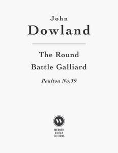 The Round Battle Galliard by Dowland (PDF Sheet Music or Tab)