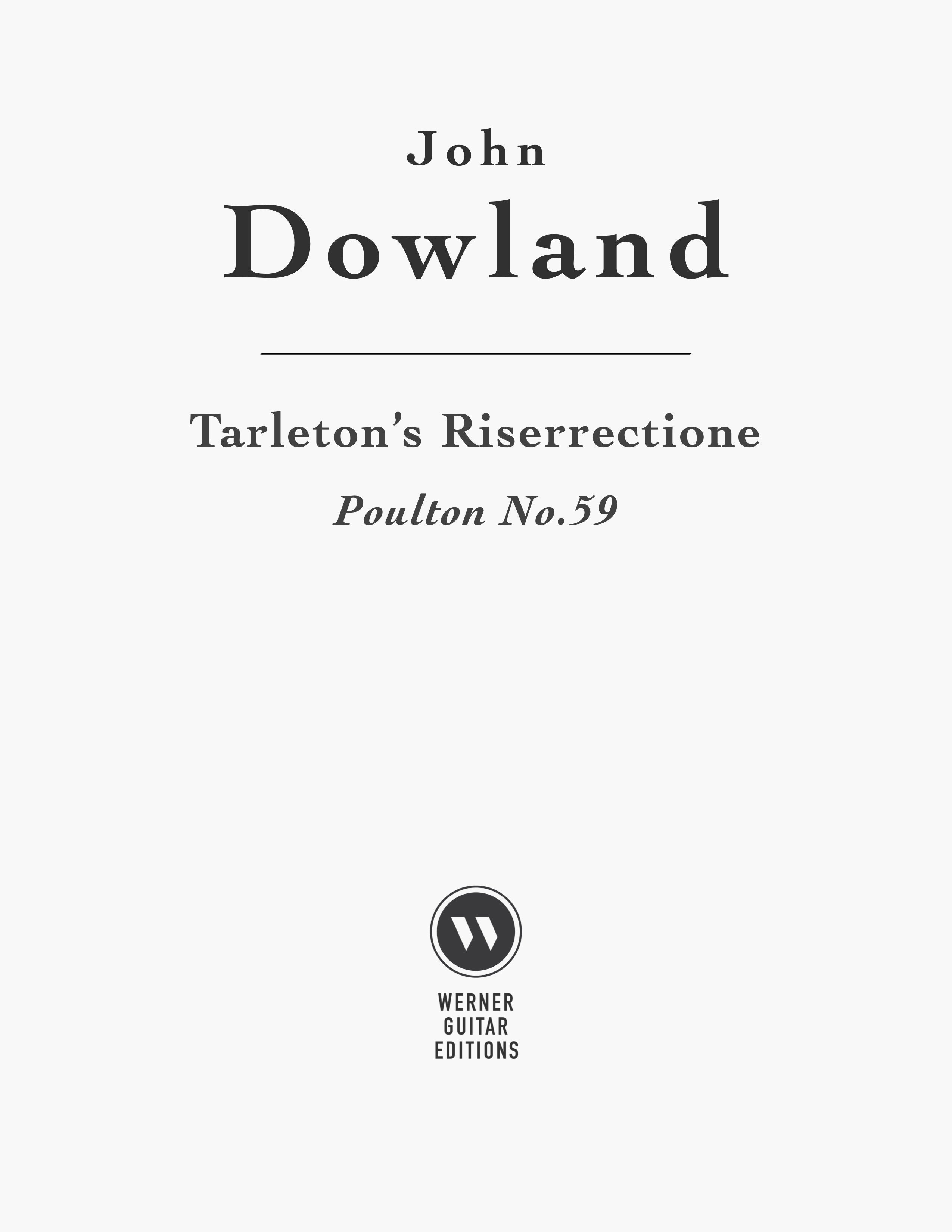 Tarleton Pdf Tarleton's Riserrectione by Dowland (PDF) – Werner Guitar Editions