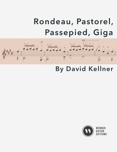 Rondeau, Pastorel, Passepied, Giga by Kellner for Guitar